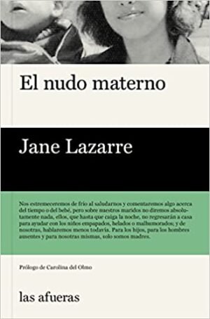 Jane Lazarre - El nudo materno