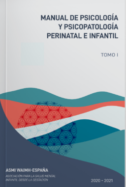 Manual de Psicología y Psicopatología Perinatal e Infantil - Tomo 1